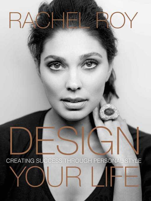 Title details for Design Your Life by Rachel Roy - Available